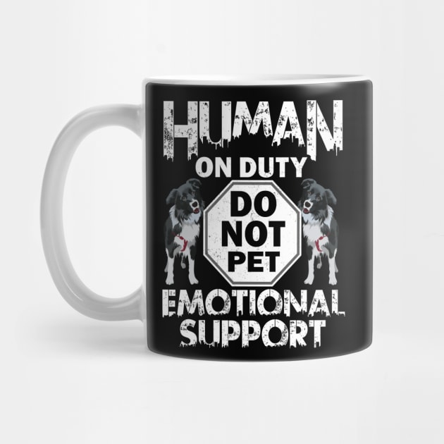 Human On Duty Service Funny Collie Dog Do Not Pet Support by alcoshirts